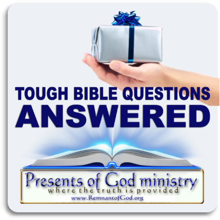 Tough Bible Questions Answered